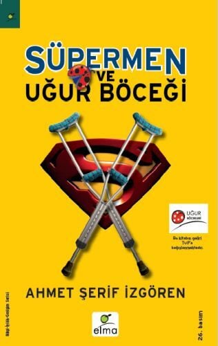 Süpermen ve Uğur Böceği AHMET ŞERİF İZGÖREN