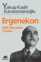 Ergenekon Milli Mücadele Yazıları YAKUP KADRİ KARAOSMANOĞLU