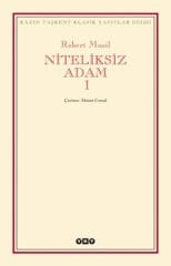 Niteliksiz Adam 1 Modern Klasikler ROBERT MUSİL