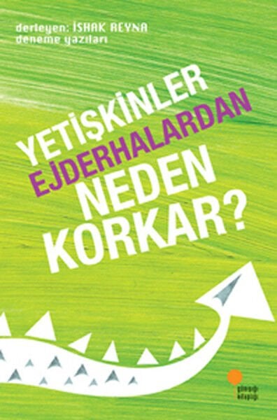 Yetişkinler Ejderhalardan Neden Korkar İSHAK REYNA