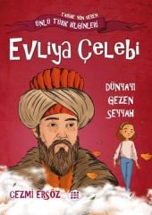 Evliya Çelebi  Dünyayı Gezen Seyyah CEZMİ ERSÖZ