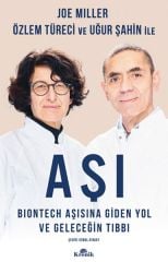 Aşı BioNTech Aşısına Giden Yol ve Geleceğin Tıbbı JOE MİLLER,ÖZLEM TÜRECİ,UĞUR ŞAHİN