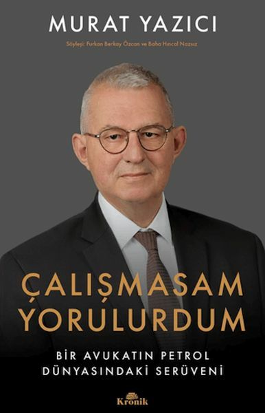 Çalışmasam Yorulurdum MURAT YAZICI