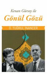 Gönül Gözü KENAN GÜRSOY, ÖMER TUĞRUL İNANÇER