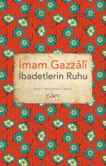 İbadetlerin Ruhu İMAM GAZÂLÎ