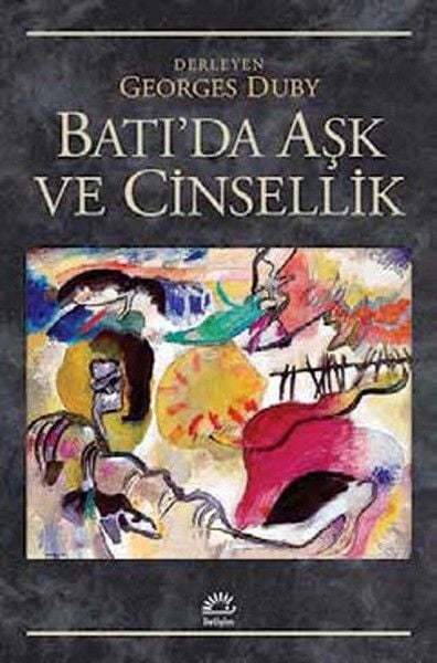 Batı'da Aşk ve Cinsellik GEORGES DUBY