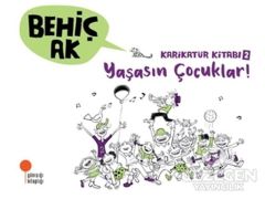 Karikatür Kitabı 2 Yaşasın Çocuklar BEHİÇ AK