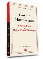 Küçük Roque ve Diğer Cinai Hikayeler GUY DE MAUPASSANT