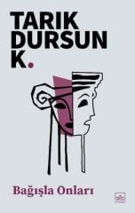 Bağışla Onları TARIK DURSUN K.