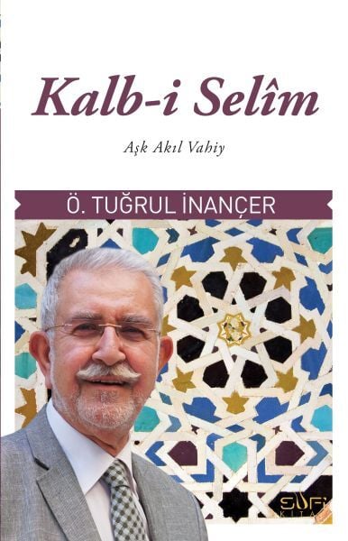 Kalb-i Selim ÖMER TUĞRUL İNANÇER