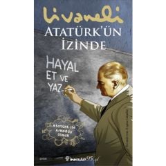 Atatürk’ün İzinde ZÜLFÜ LİVANELİ