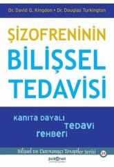 Şizofreninin Bilişsel Tedavisi Kanıta Dayalı Tedavi Rehberi Bilişsel Davranışçı Terapiler Serisi24 DAVİD G. KİNGDON, DOUGLAS TURKİNGTON