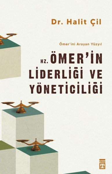 Hz. Ömerin Liderliği ve Yöneticiliği HALİT ÇİL