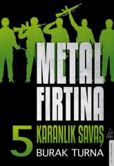 Metal Fırtına 5 Karanlık Savaş BURAK TURNA
