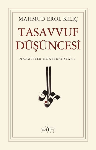 Tasavvuf Düşüncesi MAHMUD EROL KILIÇ