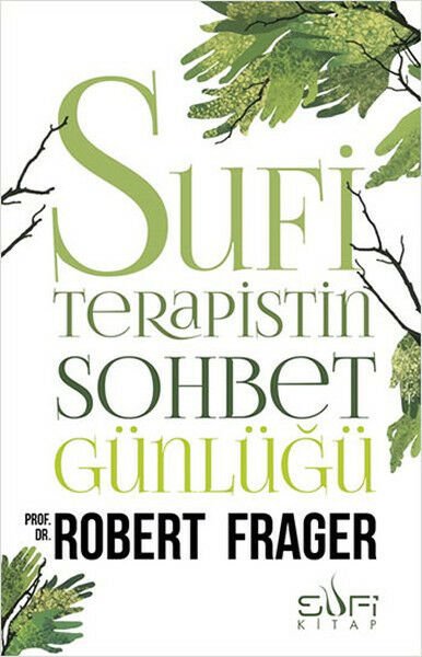 Sufi Terapistin Sohbet Günlüğü ROBERT FRAGER