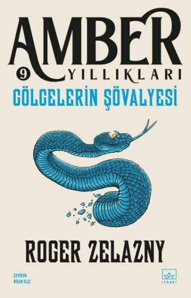 Gölgelerin Şövalyesi Amber Yıllıkları 9 ROGER ZELAZNY