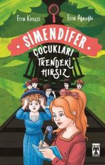 Trendeki Hırsız - Şimendifer Çocukları ESRA AĞAOĞLU, ESRA KİREÇCİ