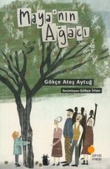 Maya'nın Ağacı GÖKÇE ATEŞ AYTUĞ