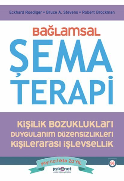 Bağlamsal Şema Terapi ECKHARD ROEDİGER, BRUCE A. STEVENS, ROBERT BROCKMAN