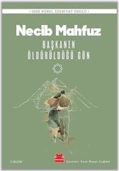 Başkanın Öldürüldüğü Gün NECİB MAHFUZ