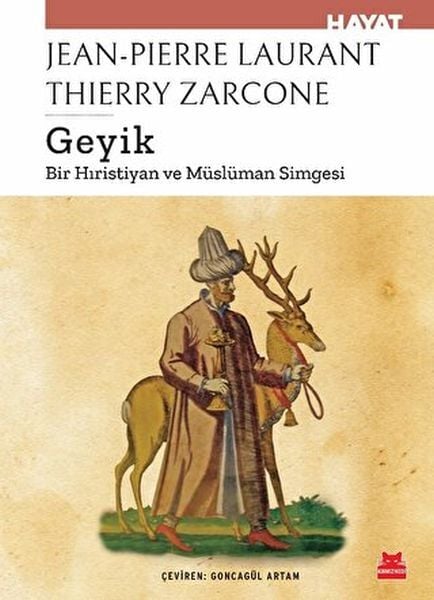 Geyik Bir Hıristiyan ve Müslüman Simgesi JEANNE PİERRE LAURANT , THİERRY ZARCONE