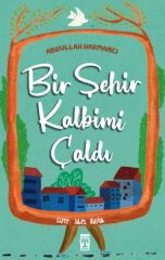 Bir Şehir Kalbimi Çaldı ABDULLAH HARMANCI