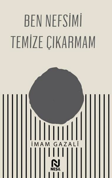 Ben Nefsimi Temize Çıkarmam İMAM GAZALİ