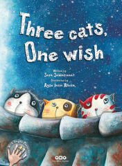 Three Cats, One Wish SARA ŞAHİNKANAT