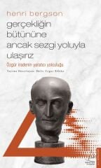 Gerçekliğin Bütününe Ancak Sezgi Yoluyla Ulaşırız MELİS UYGUR BİBLİKA