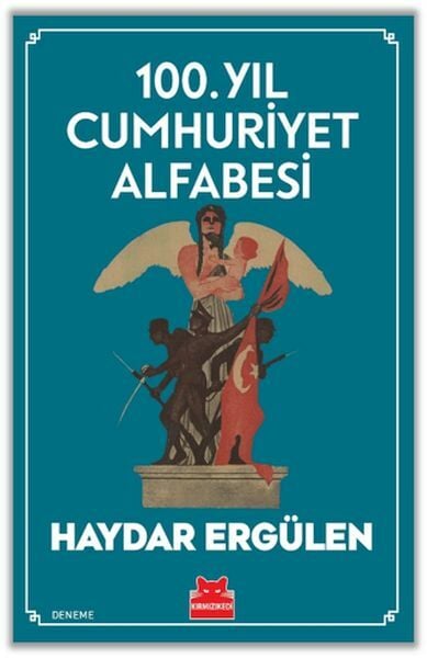 100. Yıl Cumhuriyet Alfabesi HAYDAR ERGÜLEN