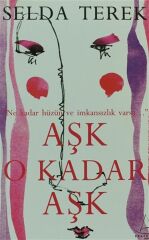 Aşk O Kadar Aşk SELDA TEREK