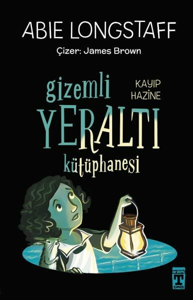 Gizemli Yeraltı Kütüphanesi 4 - Kayıp Hazine ABİE LONGSTAFF