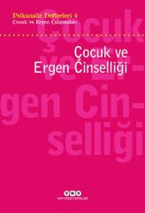 Psikanaliz Defterleri 4 Çocuk ve Ergen Çalışmaları Çocuk ve Ergen Cinselliği SEZAİ HALİFEOĞLU