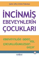İncinmiş Ebeveynlerin Çocukları ŞAHİN ÇİFTÇİ