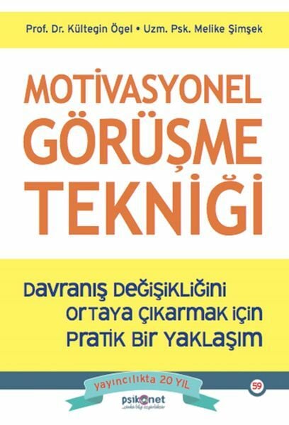 Motivasyonel Görüşme Tekniği KÜLTEGİN ÖGEL, MELİKE ŞİMŞEK