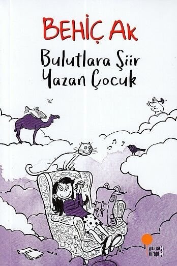 Bulutlara Şiir Yazan Çocuk BEHİÇ AK