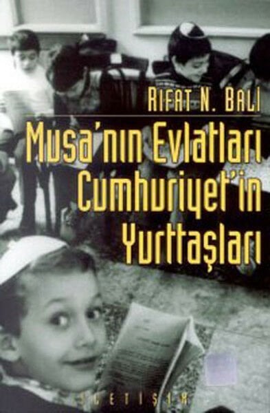 Musanın Evlatları Cumhuriyetin Yurttaşları RIFAT N. BALİ
