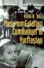 Musanın Evlatları Cumhuriyetin Yurttaşları RIFAT N. BALİ