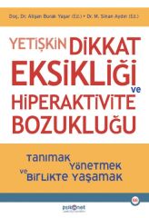 Yetişkin Dikkat Eksikliği ve Hiperaktivite Bozukluğu ALİŞAN BURAK YAŞAR, SİNAN AYDIN