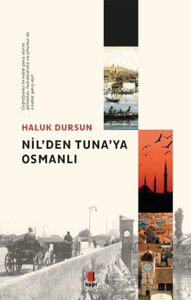 Nil'den Tuna'ya Osmanlı HALUK DURSUN
