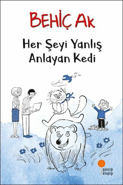 Her Şeyi Yanlış Anlayan Kedi BEHİÇ AK