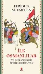 İlk Osmanlılar FERİDUN M. EMECEN