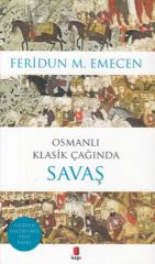 Osmanlı Klasik Çağında Savaş FERİDUN M. EMECEN