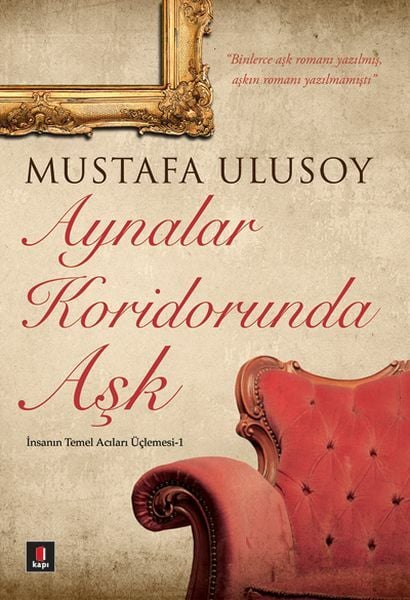 Aynalar Koridorunda Aşk MUSTAFA ULUSOY