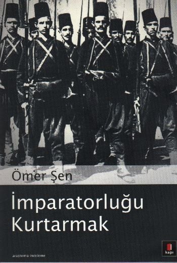 İmparatorluğu Kurtarmak ÖMER ŞEN