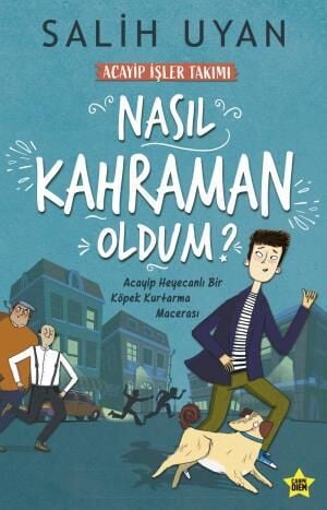 Nasıl Kahraman Oldum - Akıl Almaz Maceralar SALİH UYAN