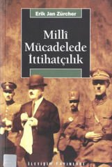 Milli Mücadelede İttihatçılık ERİK JAN ZÜRCHER