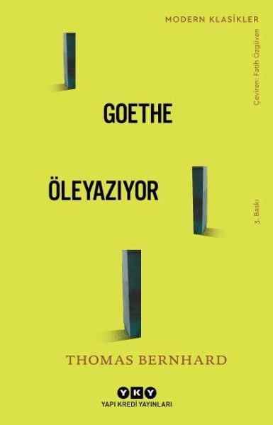 Goethe Öleyazıyor Modern Klasikler THOMAS BERNHARD
