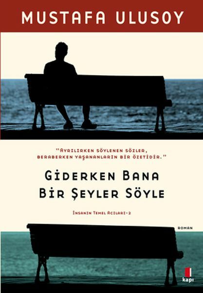 Giderken Bana Bir Şeyler Söyle MUSTAFA ULUSOY